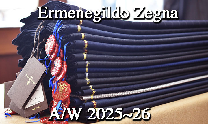 ゼニア服地　2025年秋冬コレクション　フルオーダースーツのビスポークテーラーダンディ大阪